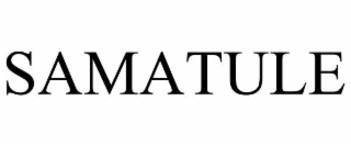 SAMATULE
