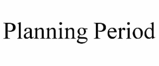 PLANNING PERIOD
