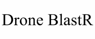 DRONE BLASTR