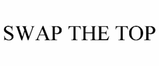 SWAP THE TOP