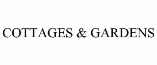 COTTAGES & GARDENS