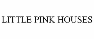 LITTLE PINK HOUSES