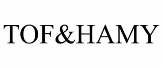TOF&HAMY