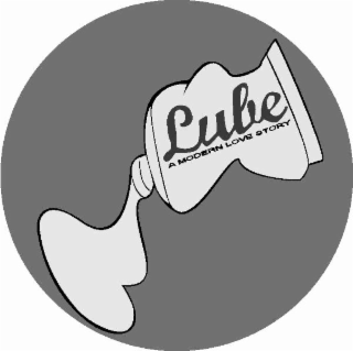LUBE: A MODERN LOVE STORY