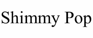 SHIMMY POP