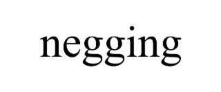 NEGGING