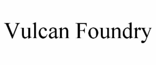 VULCAN FOUNDRY
