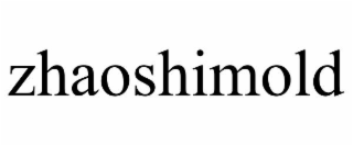 ZHAOSHIMOLD