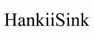 HANKIISINK