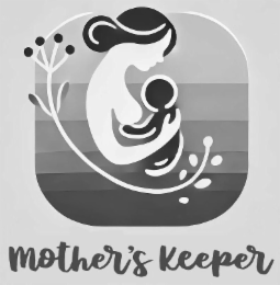 MOTHER'S KEEPER