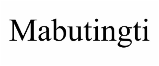 MABUTINGTI