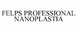 FELPS PROFESSIONAL NANOPLASTIA