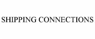 SHIPPING CONNECTIONS