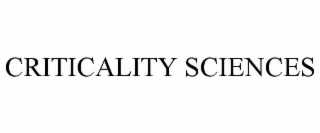 CRITICALITY SCIENCES
