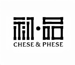 CHESE & PHESE
