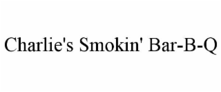CHARLIE'S SMOKIN' BAR-B-Q