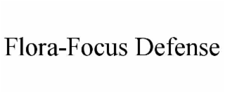FLORA-FOCUS DEFENSE
