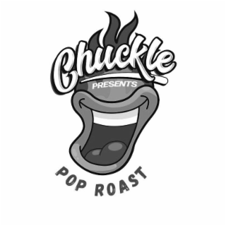 CHUCKLE PRESENTS POP ROAST