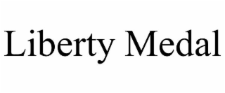 LIBERTY MEDAL