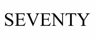 SEVENTY