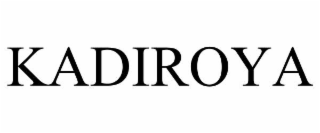 KADIROYA