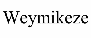 WEYMIKEZE