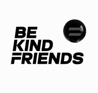 BE KIND FRIENDS