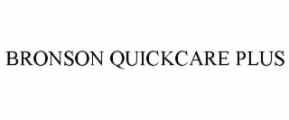 BRONSON QUICKCARE PLUS