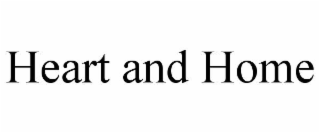 HEART AND HOME