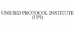 UNIFIED PROTOCOL INSTITUTE (UPI)