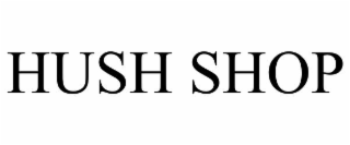 HUSH SHOP