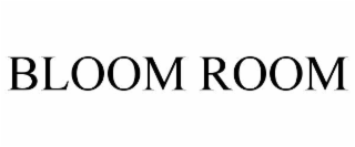 BLOOM ROOM