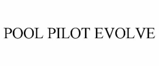 POOL PILOT EVOLVE