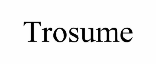 TROSUME