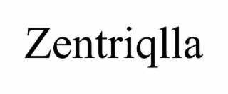 ZENTRIQLLA