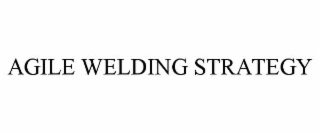 AGILE WELDING STRATEGY