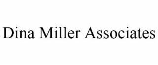 DINA MILLER ASSOCIATES