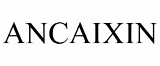 ANCAIXIN