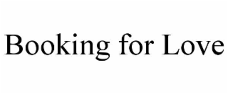 BOOKING FOR LOVE