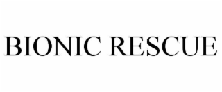BIONIC RESCUE