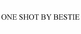ONE SHOT BY BESTIE