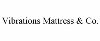 VIBRATIONS MATTRESS & CO.