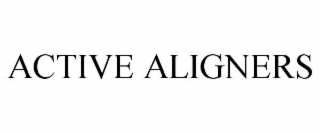 ACTIVE ALIGNERS