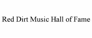 RED DIRT MUSIC HALL OF FAME