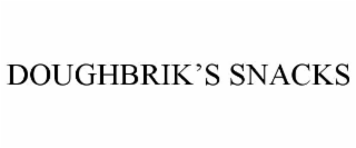 DOUGHBRIK’S SNACKS