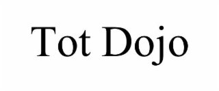 TOT DOJO