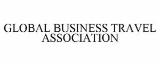 GLOBAL BUSINESS TRAVEL ASSOCIATION
