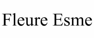 FLEURE ESME