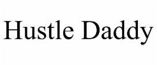 HUSTLE DADDY