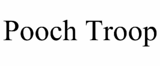 POOCH TROOP